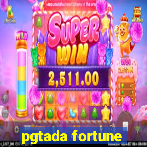 pgtada fortune